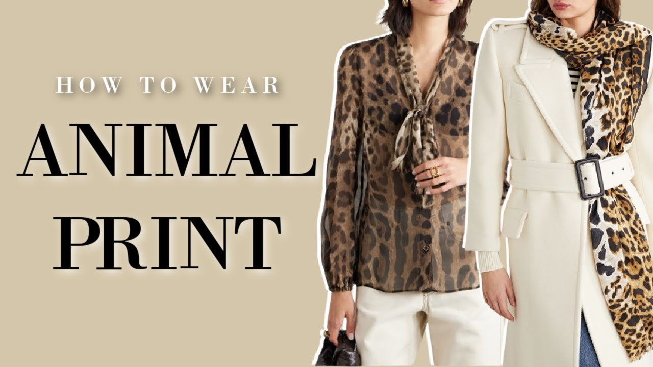 Do's and Don'ts of Wearing Animal Prints | WHAT TO WEAR
