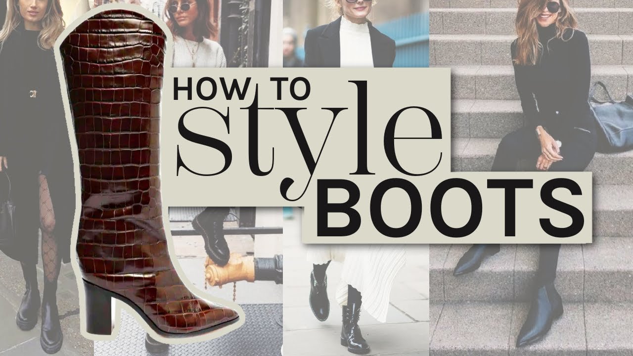 How to Wear Every Style of Boots
