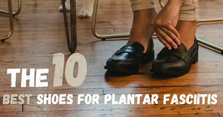 best dress shoes for plantar fasciitis