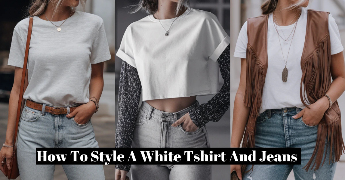 How To Style A White Tshirt